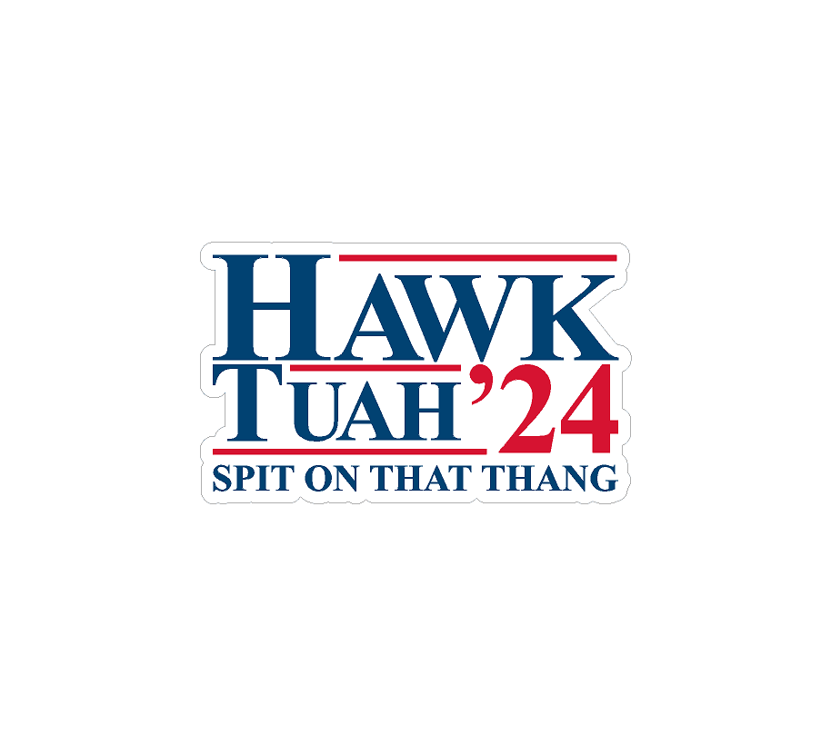 Hawk Tuah Spit on That Thang 2024 Sticker Universal StickerFab