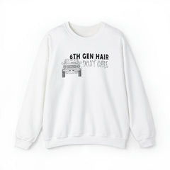 6th Gen Hair Don't Care Sweatshirt - StickerFab