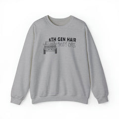 6th Gen Hair Don't Care Sweatshirt - StickerFab