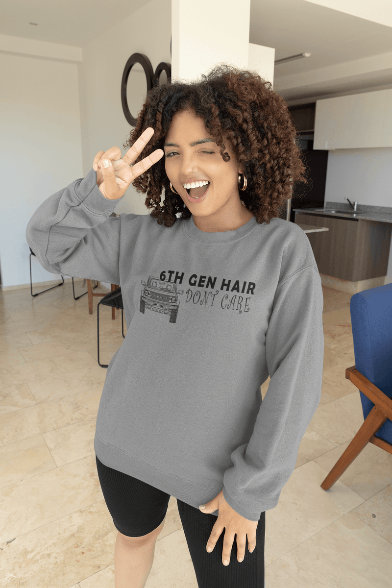 6th Gen Hair Don't Care Sweatshirt - StickerFab