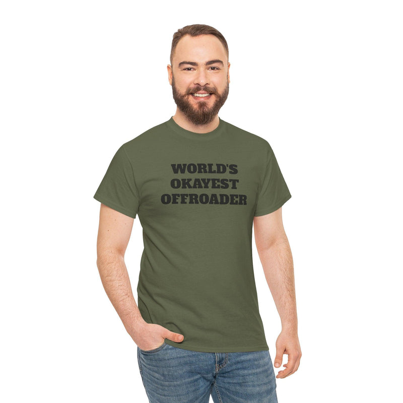 "World's Okayest Offroader" T-Shirt - StickerFab