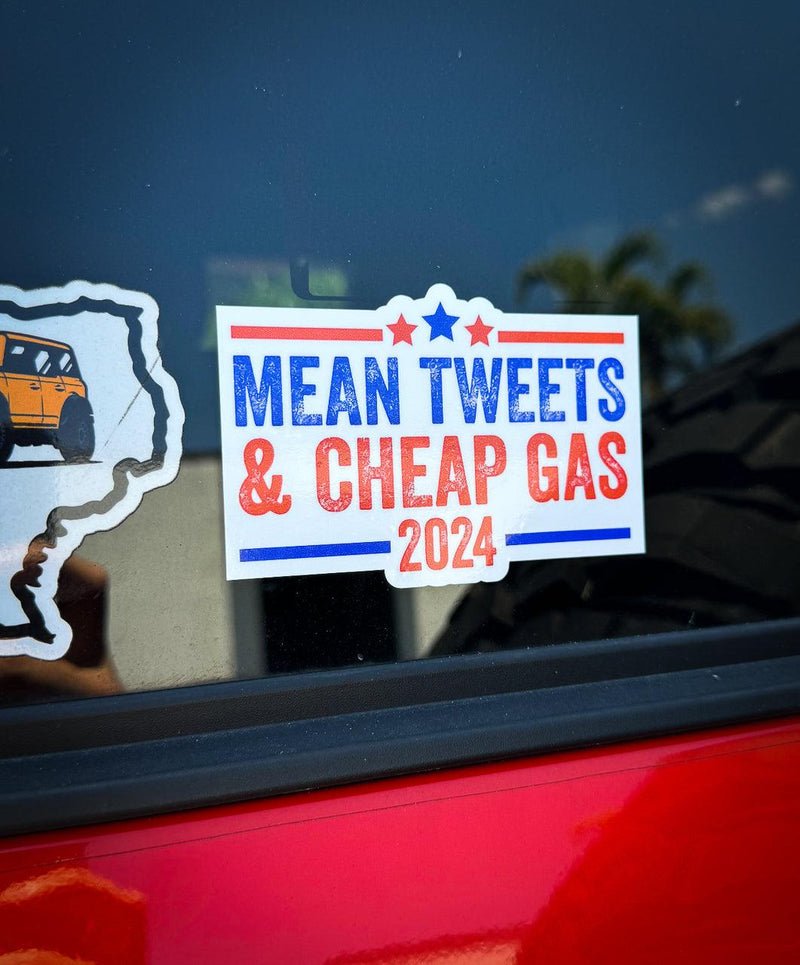 Mean Tweets and Cheap Gas 2024 Sticker - Universal - StickerFab