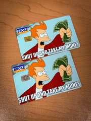 Shut Up and Take My Money Credit Card Skin