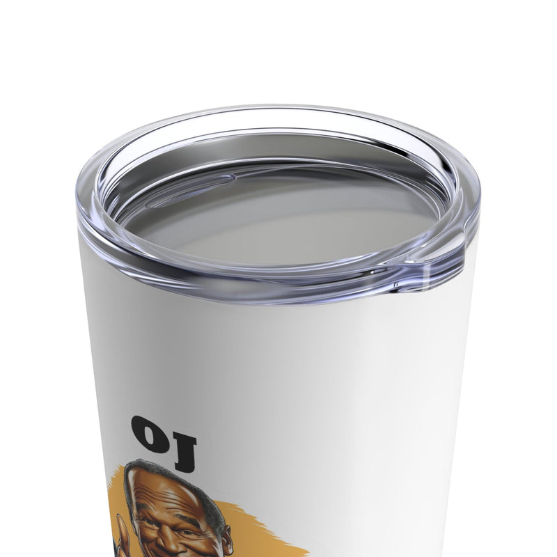 "OJ Approved" Tumbler 20oz - StickerFab