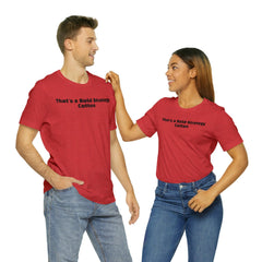 That's a Bold Strategy Cotton Soft T-Shirt - StickerFab