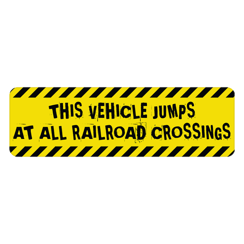 Warning Sticker "This vehicle jumps at all railroad crossings" - Universal - StickerFab