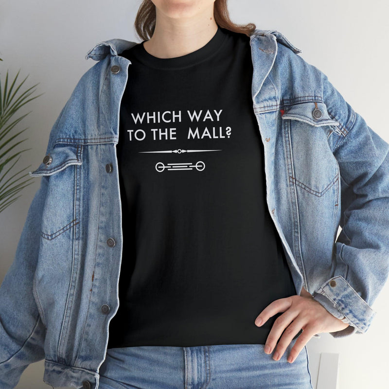 Which way to the mall? - 6th Gen T-Shirt - StickerFab